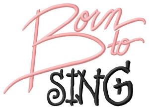 Picture of Born To Sing Machine Embroidery Design