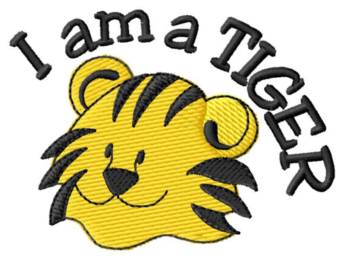 I Am a Tiger Machine Embroidery Design