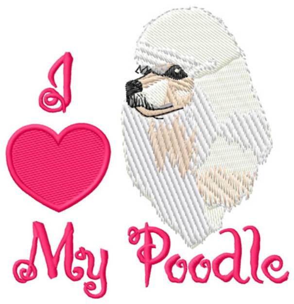 Picture of Love My Poodle Machine Embroidery Design