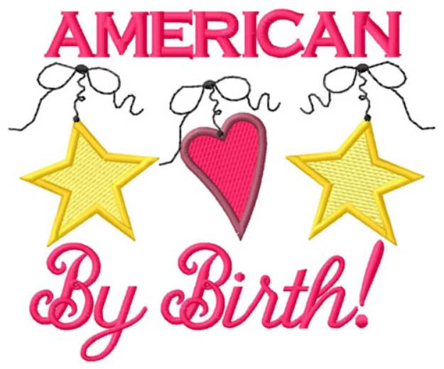 Picture of Amercian by Birth Machine Embroidery Design