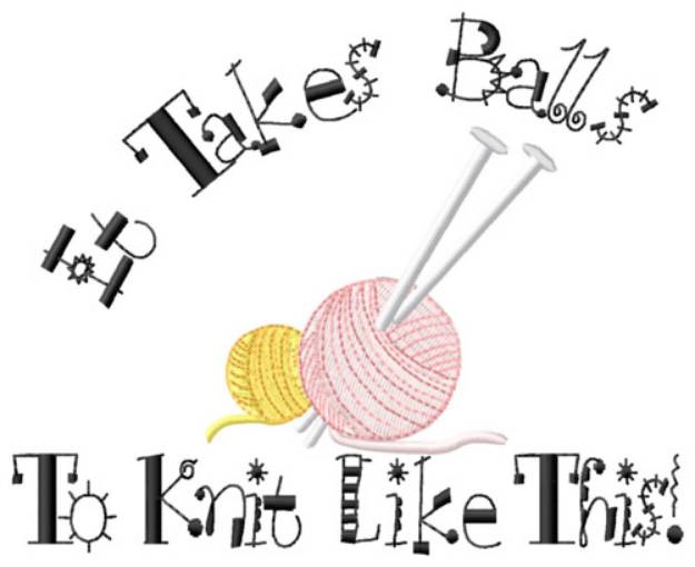 Picture of It Takes Balls Machine Embroidery Design