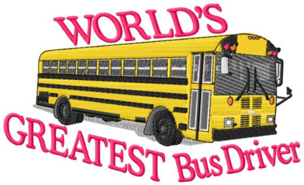 Picture of Greatest Bus Driver Machine Embroidery Design