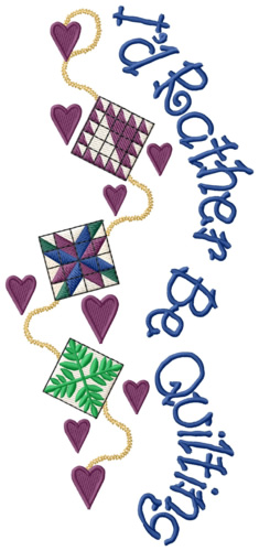 Rather Be Quilting Machine Embroidery Design