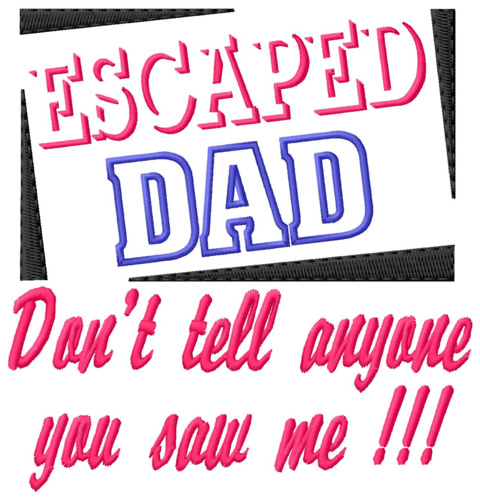 Escaped Dad Machine Embroidery Design
