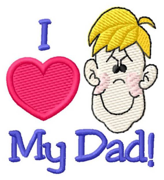 Picture of I Love My Dad Machine Embroidery Design