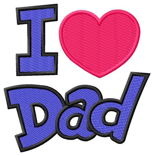 I Love Dad Machine Embroidery Design