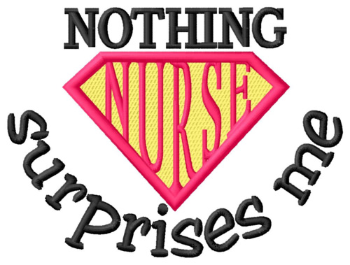 Nothing Surprises Me Machine Embroidery Design
