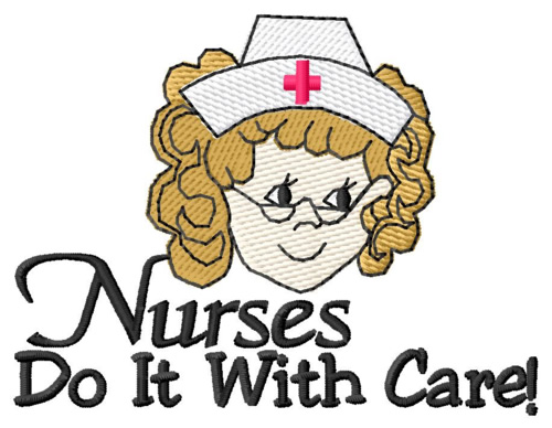 Nurses Do It With Care Machine Embroidery Design