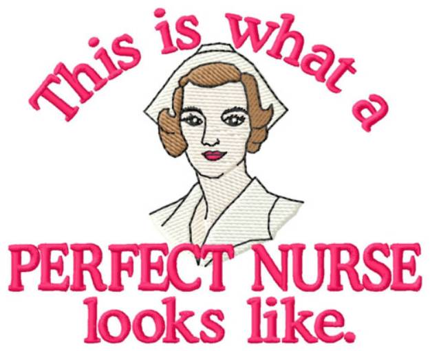 Picture of Perfect Nurse Machine Embroidery Design