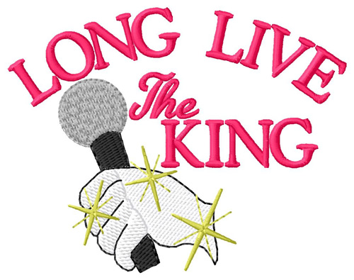 Long Live the King Machine Embroidery Design
