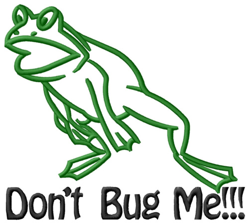 Dont Bug Me Machine Embroidery Design