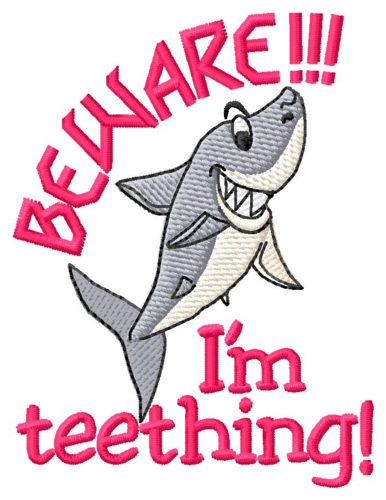 Teething Shark Beware Machine Embroidery Design