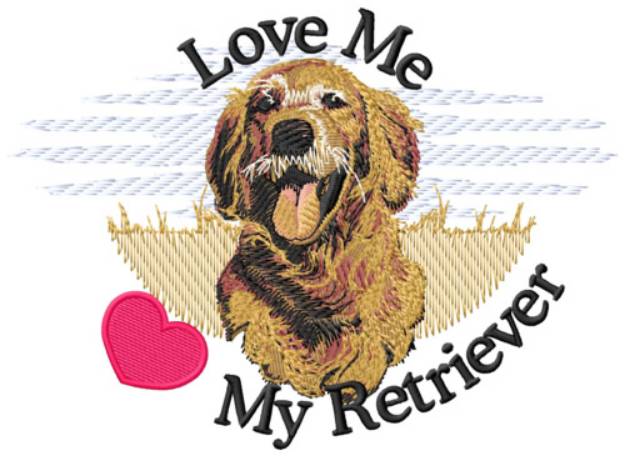 Picture of Love Me Retriever Machine Embroidery Design