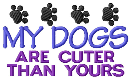Dogs Are Cuter Machine Embroidery Design
