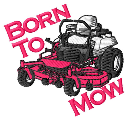 Born to Mow Machine Embroidery Design