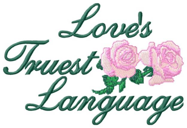 Picture of Loves Truest Language Machine Embroidery Design