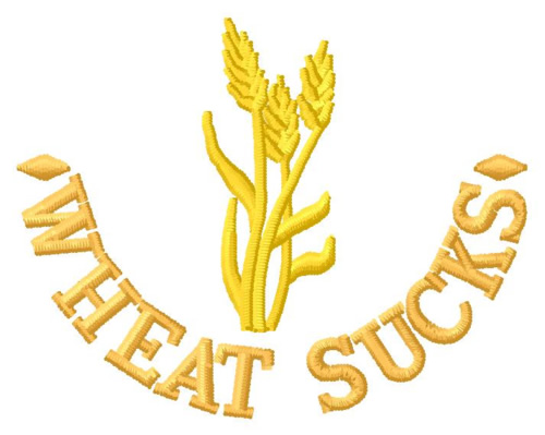 Wheat Sucks Machine Embroidery Design