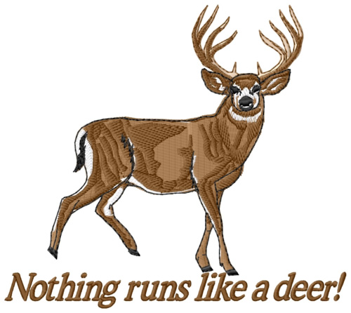 Nothing Runs like a Deer Machine Embroidery Design