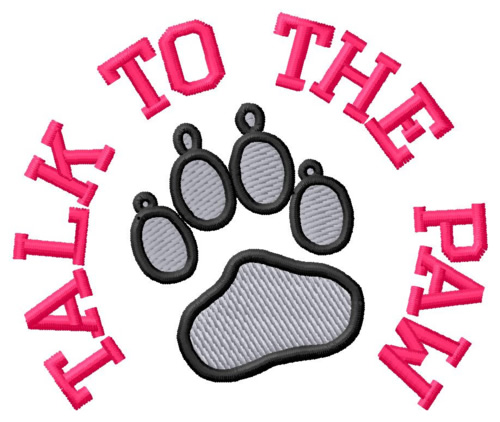 Talk to the Paw Machine Embroidery Design