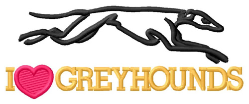 I Love Greyhounds Machine Embroidery Design