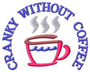 Picture of Cranky without Coffee Machine Embroidery Design