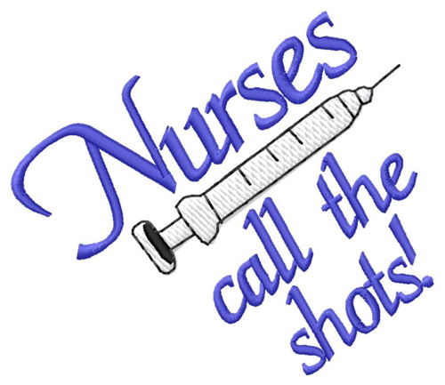 Nurses Call The Shots Machine Embroidery Design