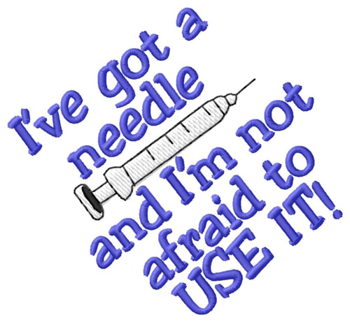 Ive Got A Needle Machine Embroidery Design