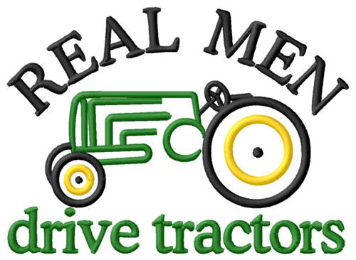 Real Men Tractor Machine Embroidery Design