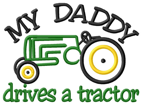 My Daddys Tractor Machine Embroidery Design