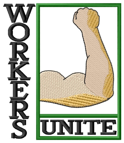Workers Unite Machine Embroidery Design