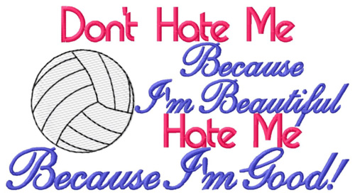 Dont Hate Me Machine Embroidery Design
