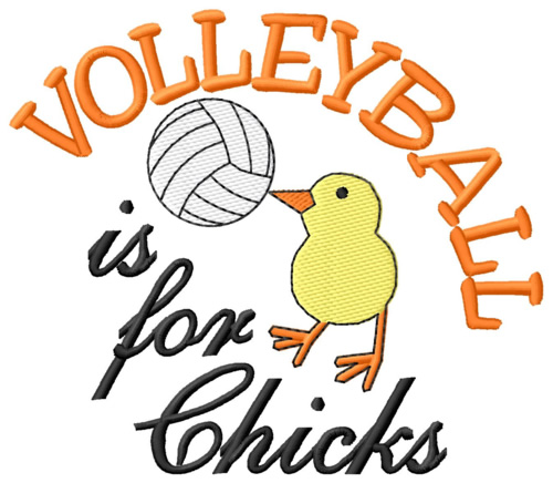 Volleyball is for Chicks Machine Embroidery Design