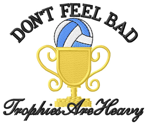 Trophies are Heavy Machine Embroidery Design