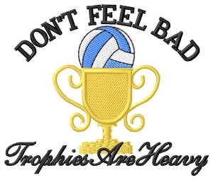 Picture of Trophies are Heavy Machine Embroidery Design