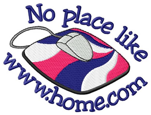 Picture of No Place Like Machine Embroidery Design