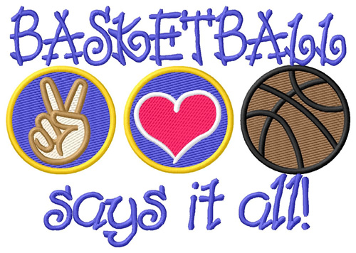 Basketball Says It All Machine Embroidery Design