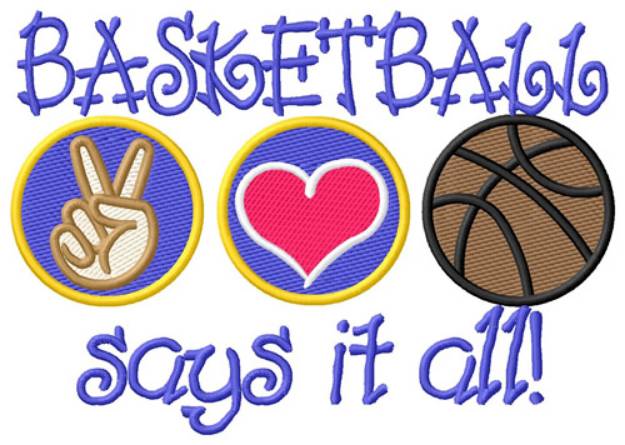 Picture of Basketball Says It All Machine Embroidery Design