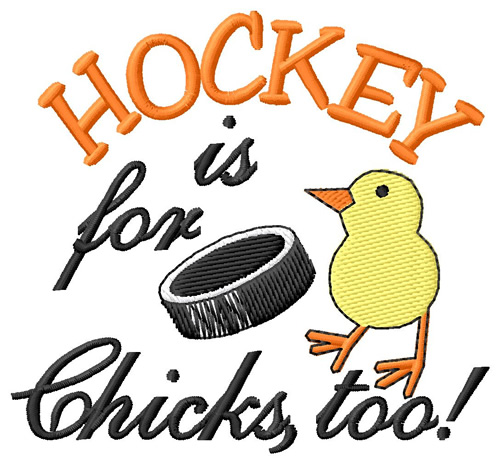 Hockey Is For Chicks Machine Embroidery Design