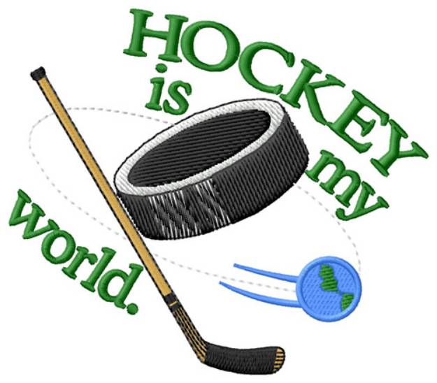 Picture of Hockey Is My World Machine Embroidery Design