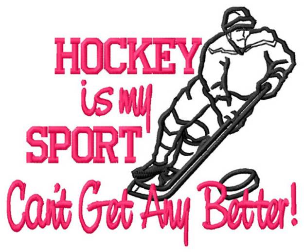 Picture of Hockey Is My Sport Machine Embroidery Design