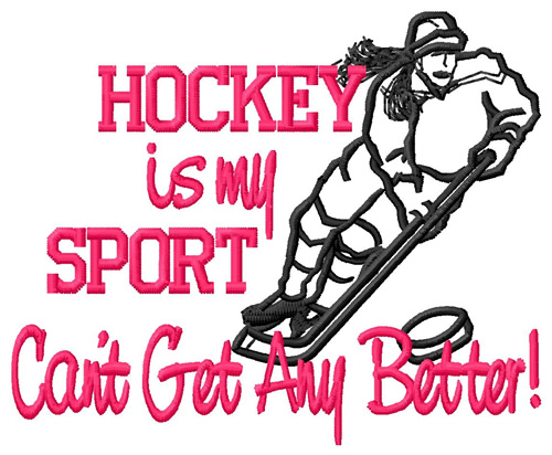 Hockey Is My Sport Machine Embroidery Design