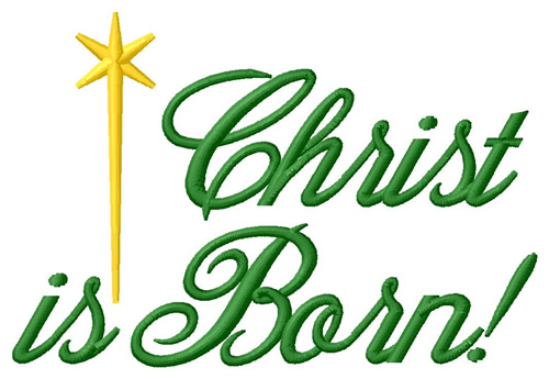 Christ is Born Machine Embroidery Design