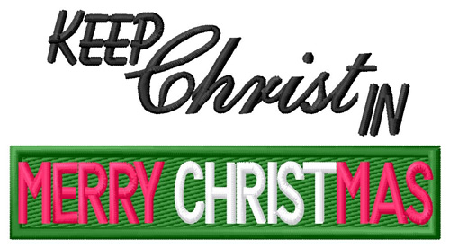 Keep Christ In Christmas Machine Embroidery Design