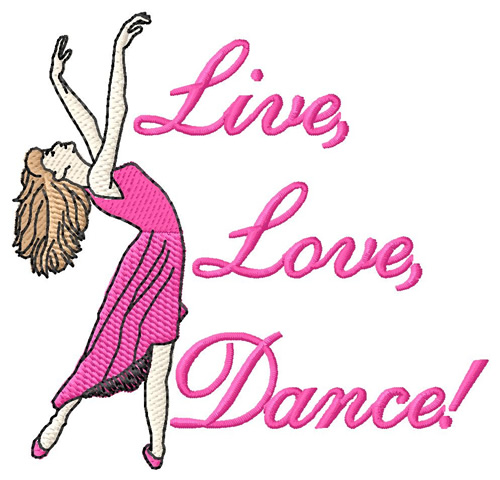 Live,Love,Dance Machine Embroidery Design
