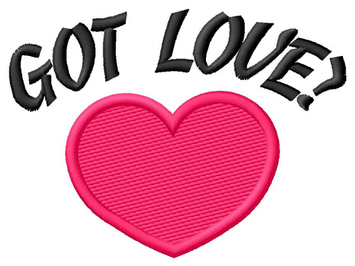Got Love? Machine Embroidery Design