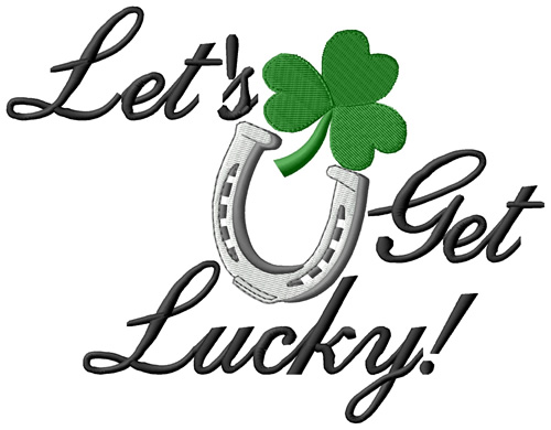 Lets Get Lucky Machine Embroidery Design