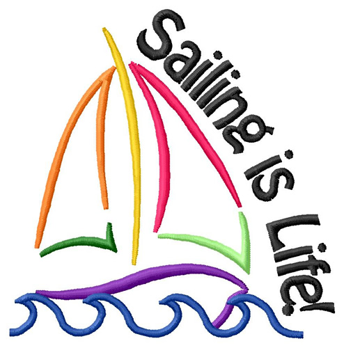 Sailing iIs Life Machine Embroidery Design