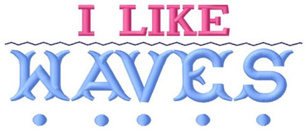 Picture of I Like Waves Machine Embroidery Design