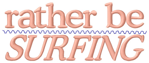 Rather Be Surfing Machine Embroidery Design