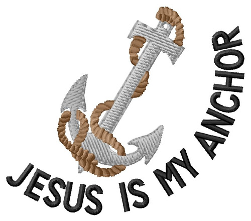Jesus Is My Anchor Machine Embroidery Design